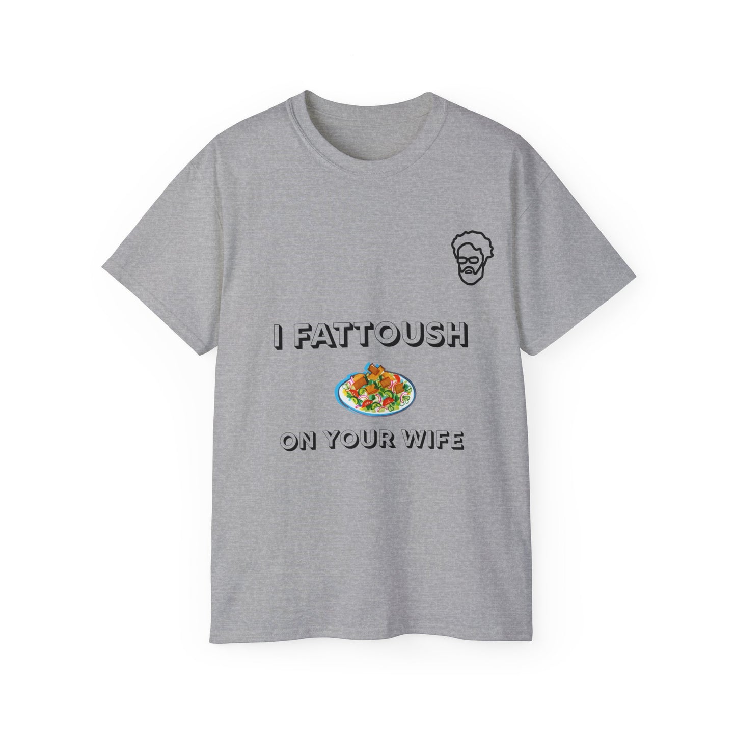 I Fattoush On Your Wife